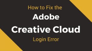 how to fix the adobe creative cloud login error