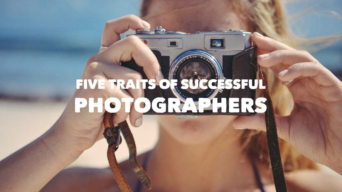 Five Traits of Successful Photographers