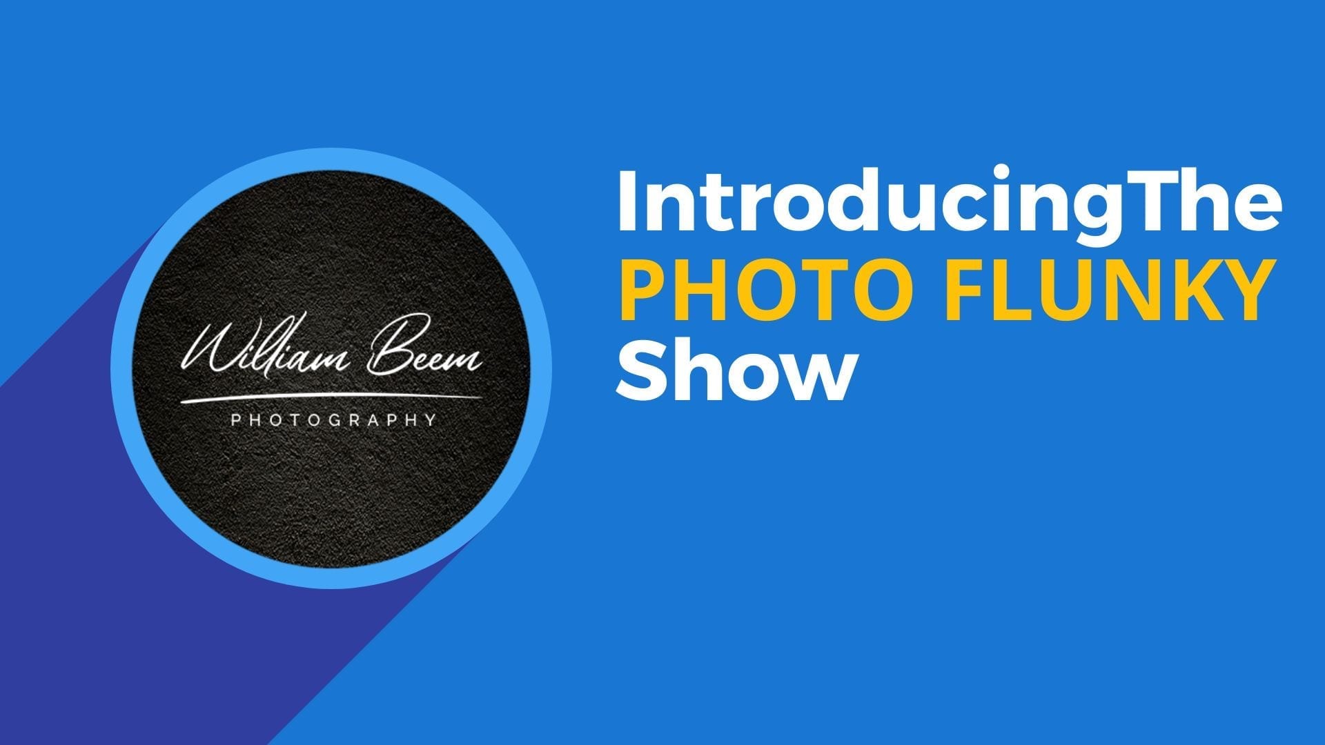 Introducing the Photo Flunky Show