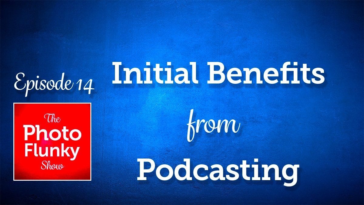 Initial Benefits from Podcasting