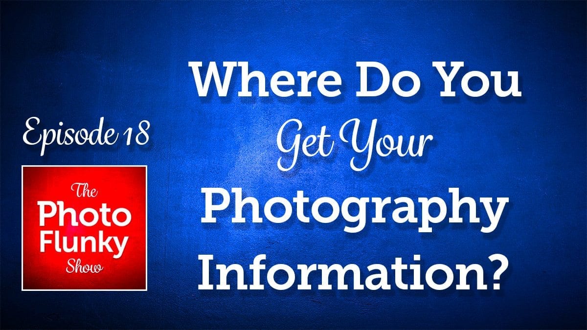 Where Do You Get Your Photography Information?
