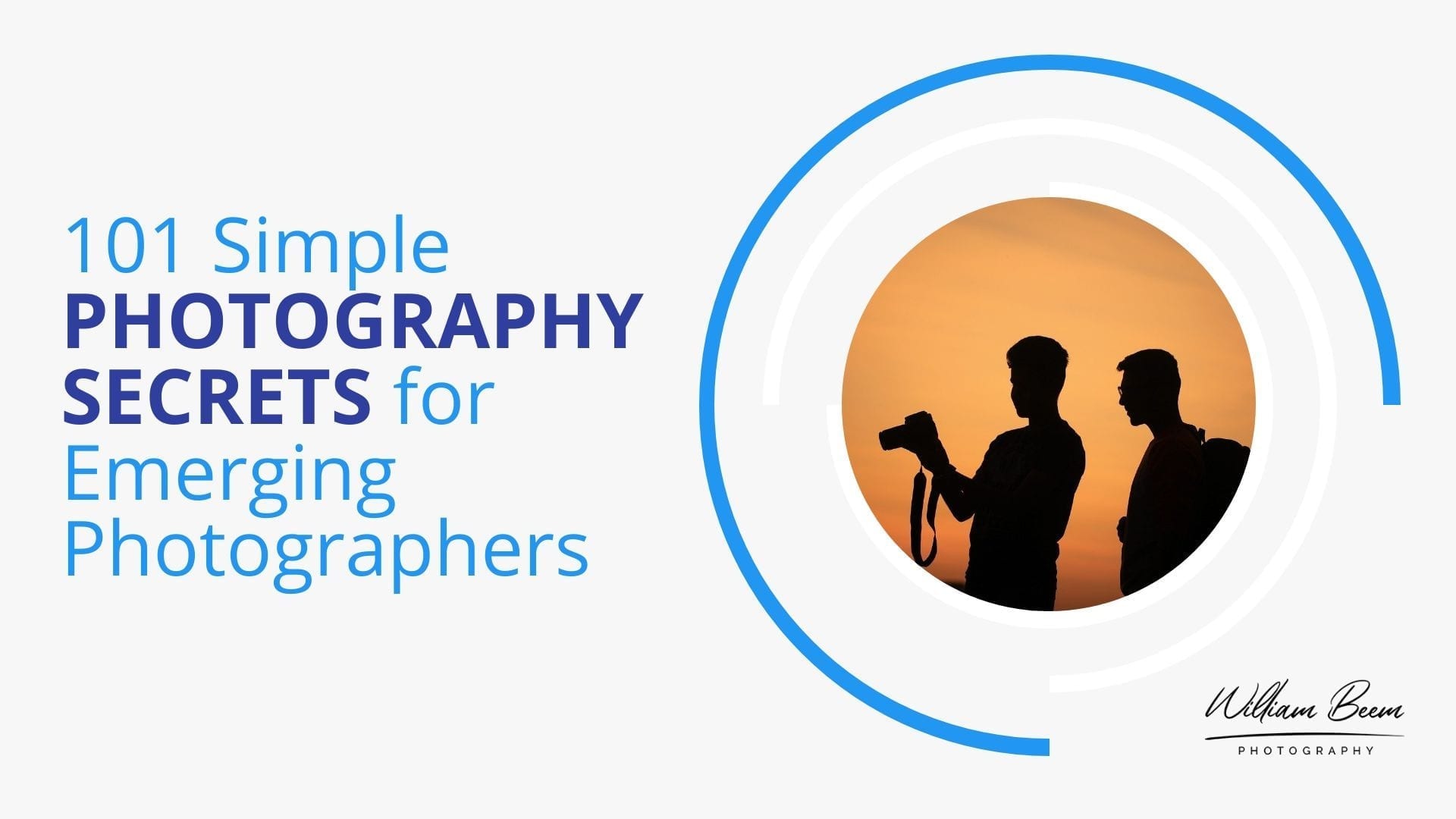101 Simple Photography Secrets for Emerging Photographers