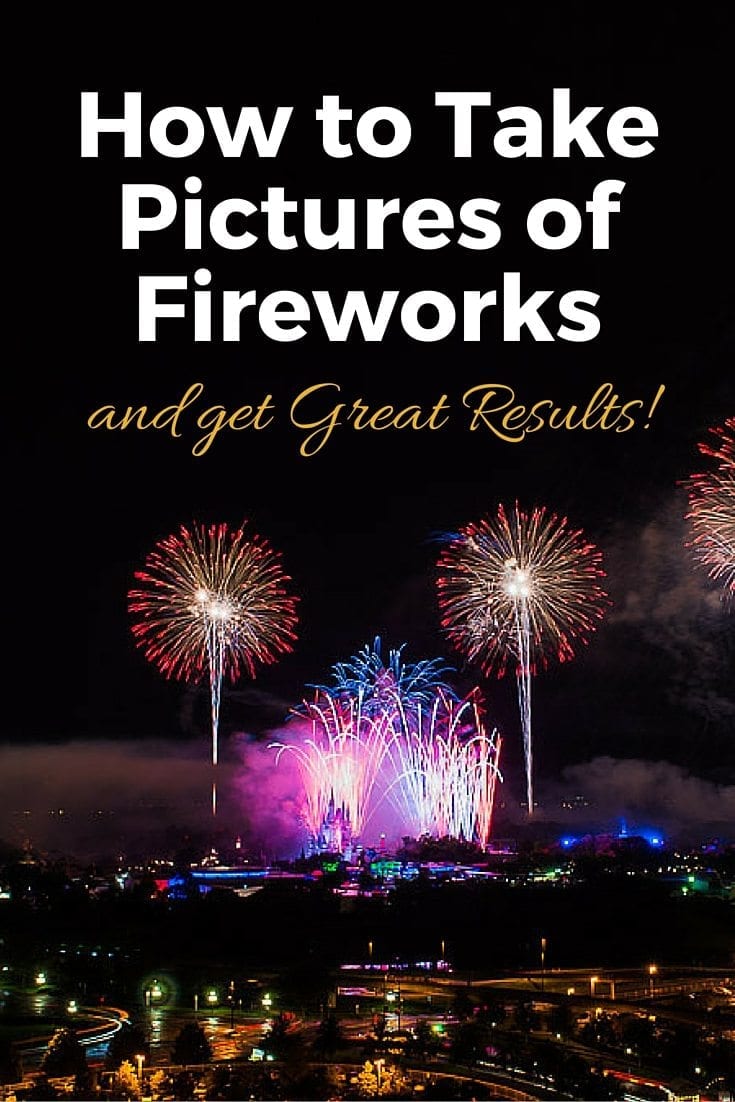 How to Take Pictures of Fireworks and Get Great Results