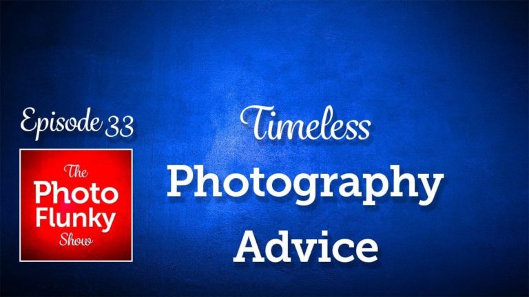 Timeless Photography Advice