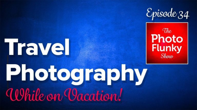 Travel Photography While On Vacation