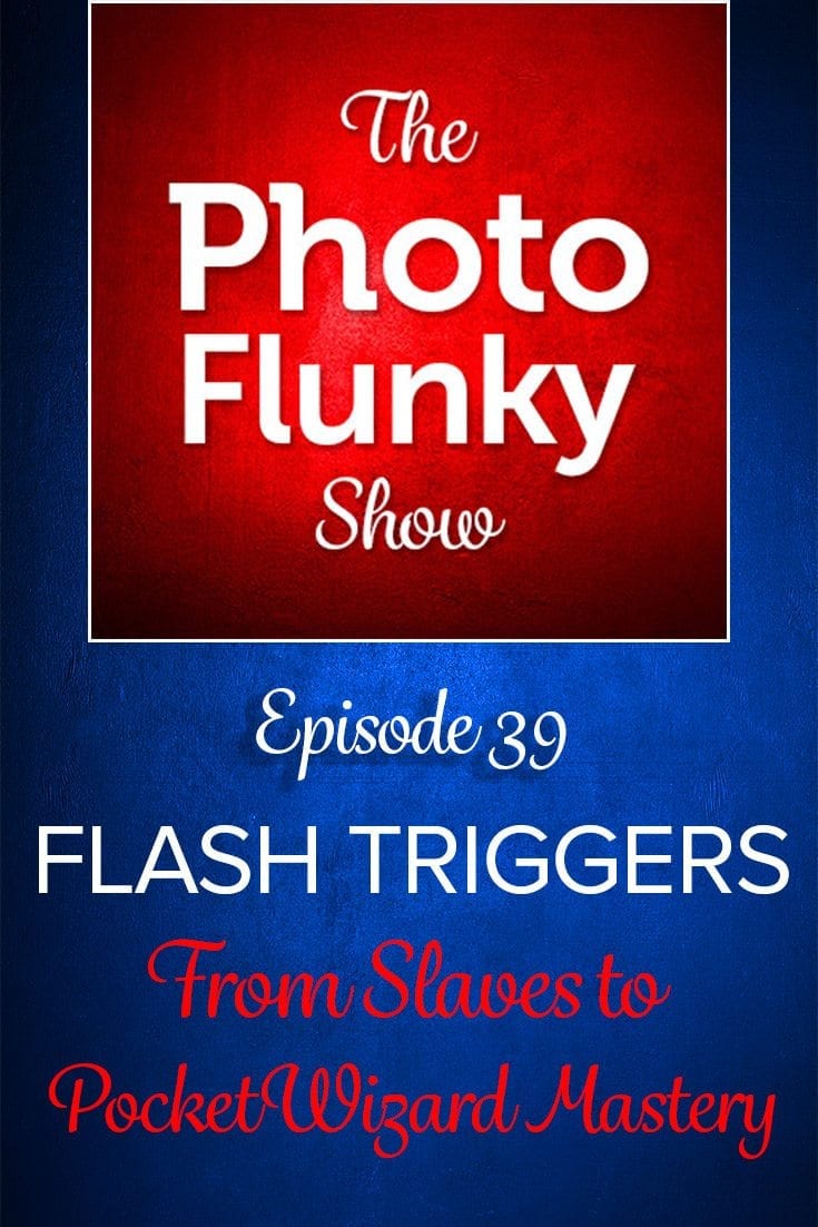 Flash Triggers - From Slaves To Pocket Wizard Mastery