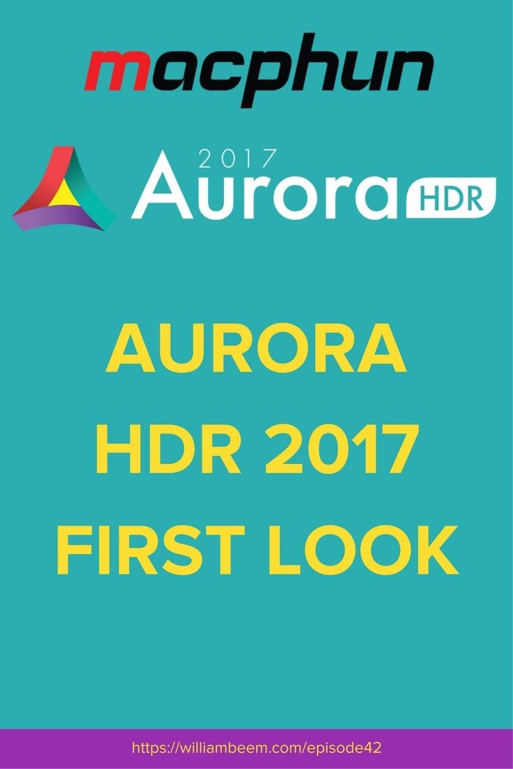 Aurora HDR 2017 First Look