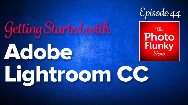 Getting Started with Adobe Lightroom CC – Know Your Purpose