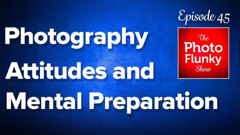 Photography Attitudes and Mental Preparation