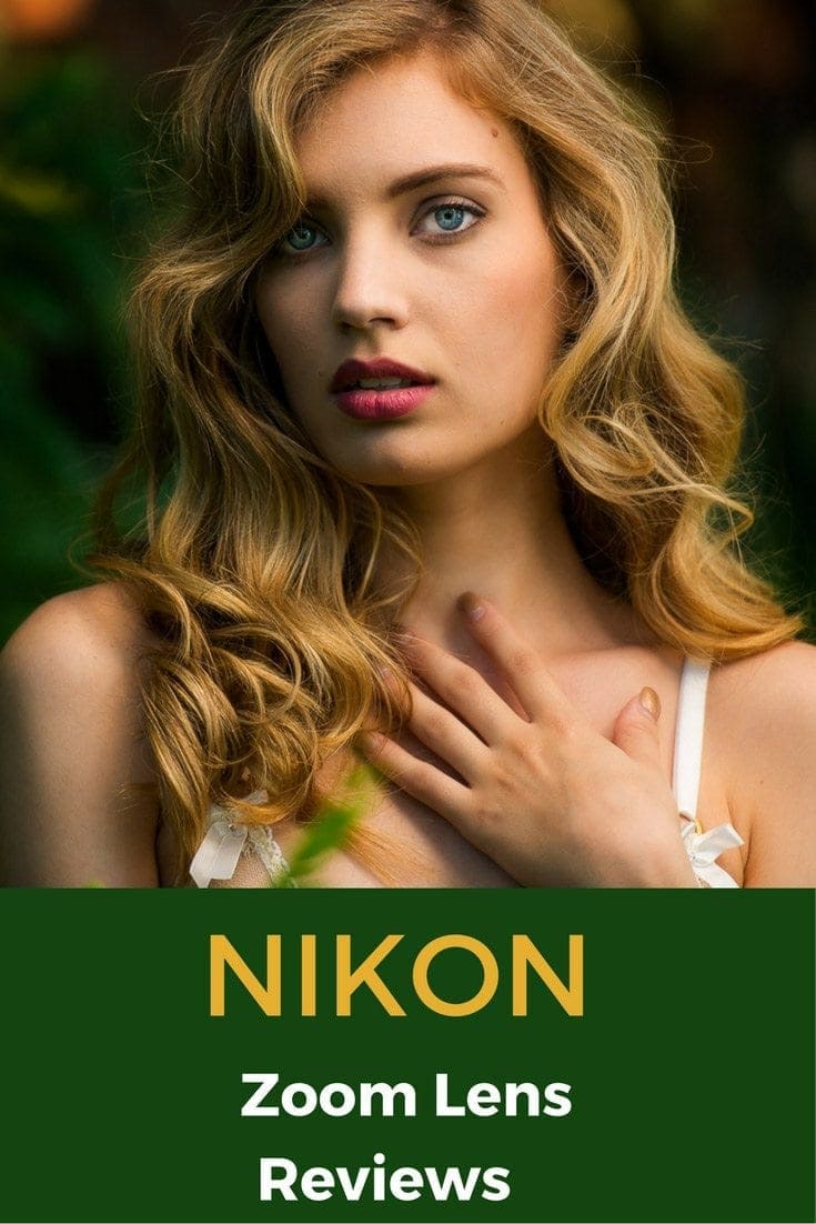Nikon Zoom Lens Reviews Updated