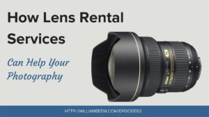 How Lens Rental Services Can Help Your Photography