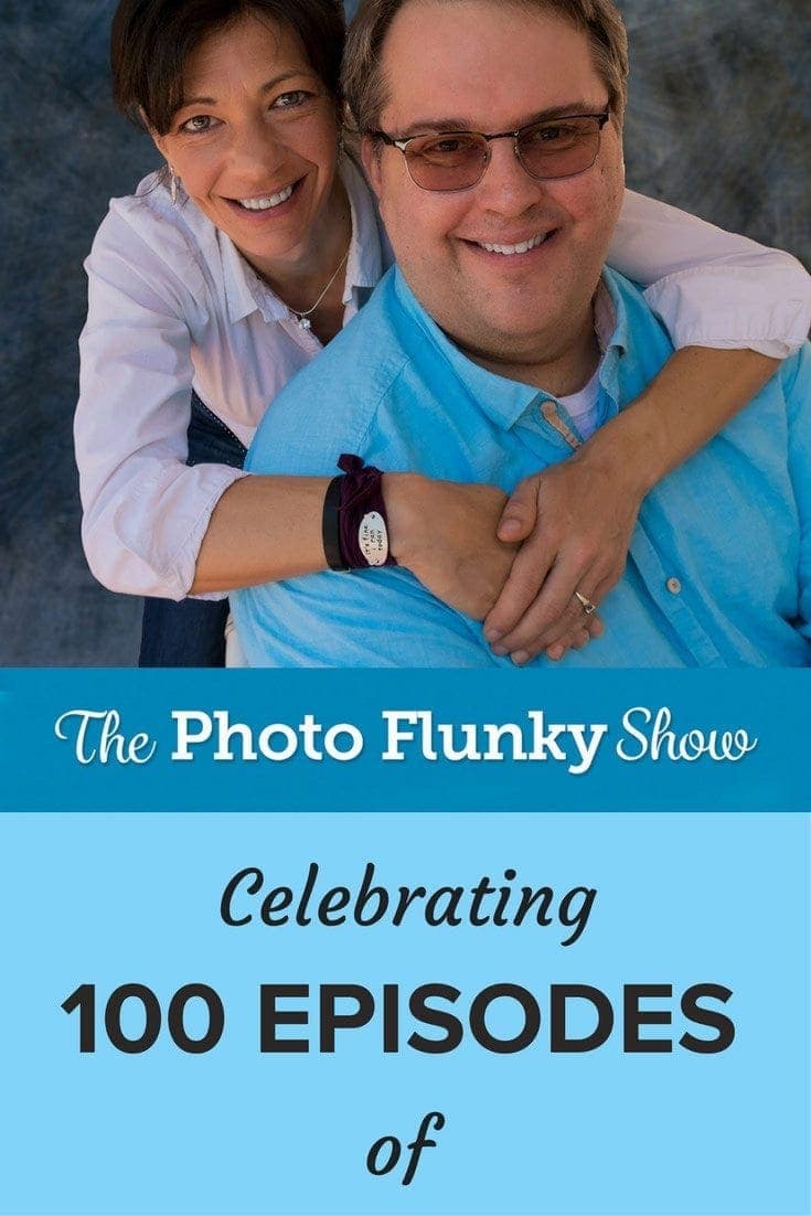 Celebrating 100 Episodes of The Photo Flunky Show