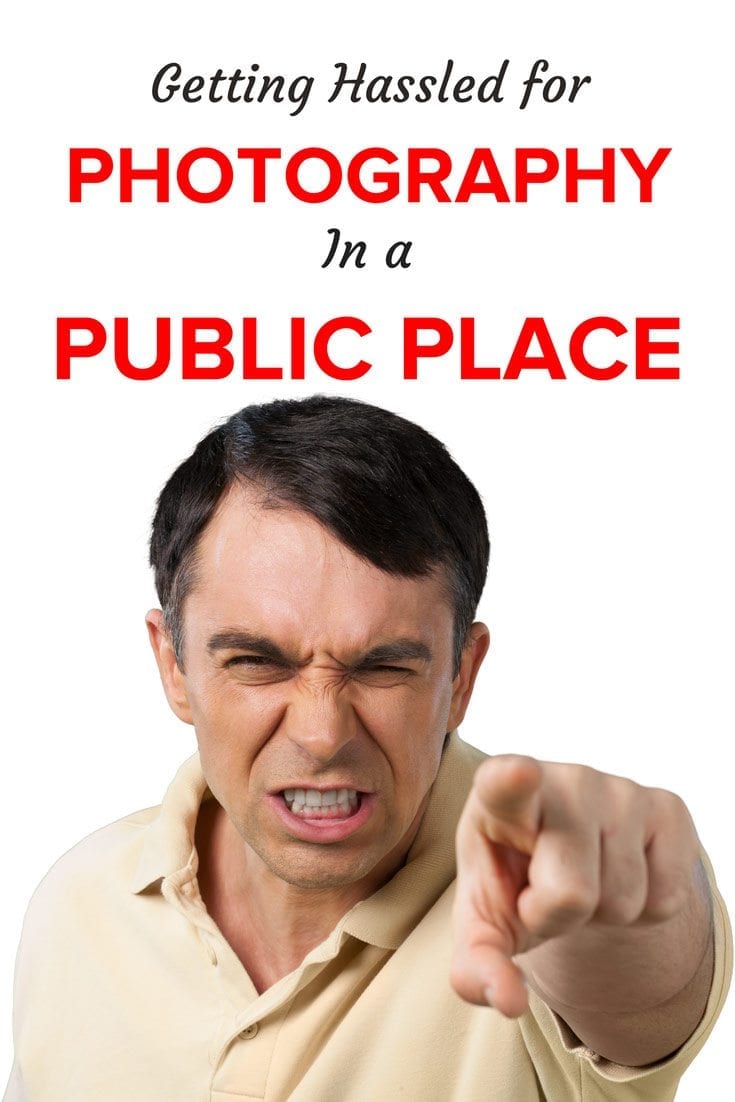 Getting Hassled for Photography in a Public Place