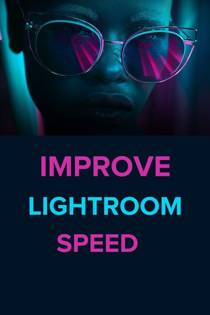 Improve Lightroom Speed