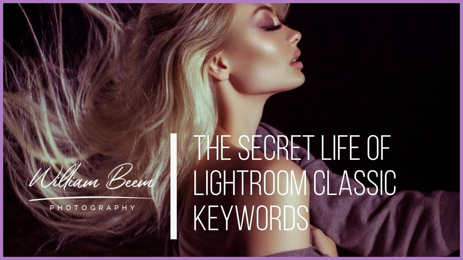 The Smart Way to Use Keywords in Lightroom