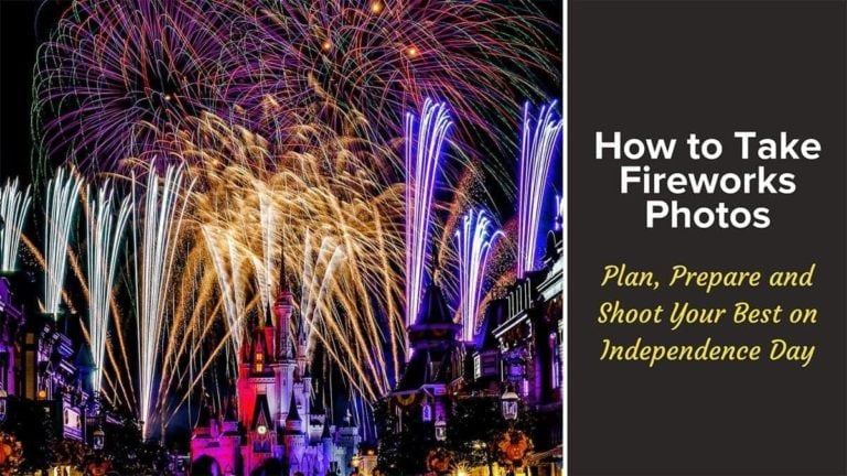 How to Take Fireworks Photos: Plan, Prepare and Shoot Your Best on Independence Day