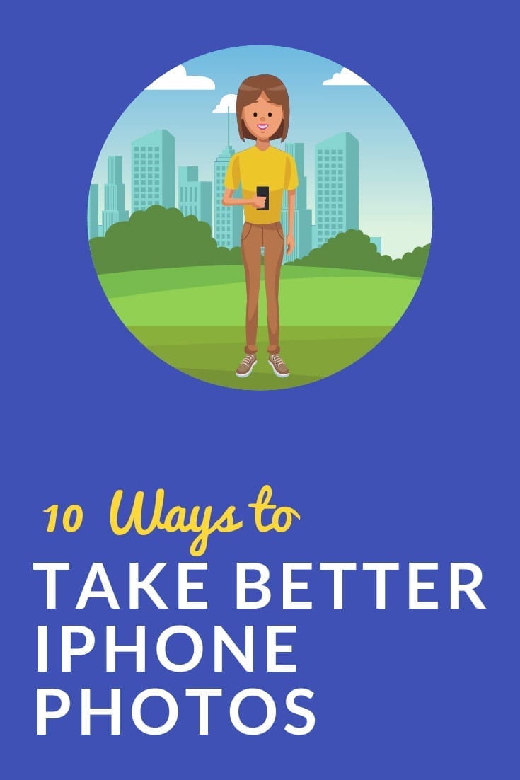 10 Ways to Take Better iPhone Photos