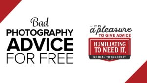Bad Photography Advice for Free