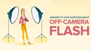 Answers to Your Questions About Off-Camera Flash