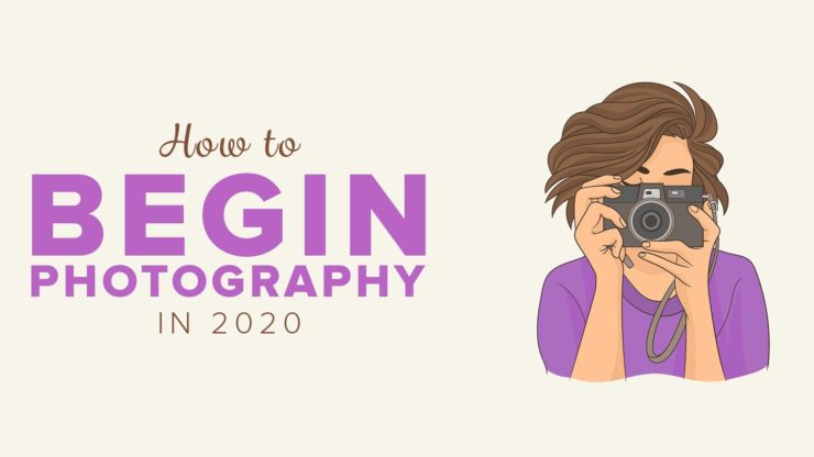 How to Begin Photography in 2020