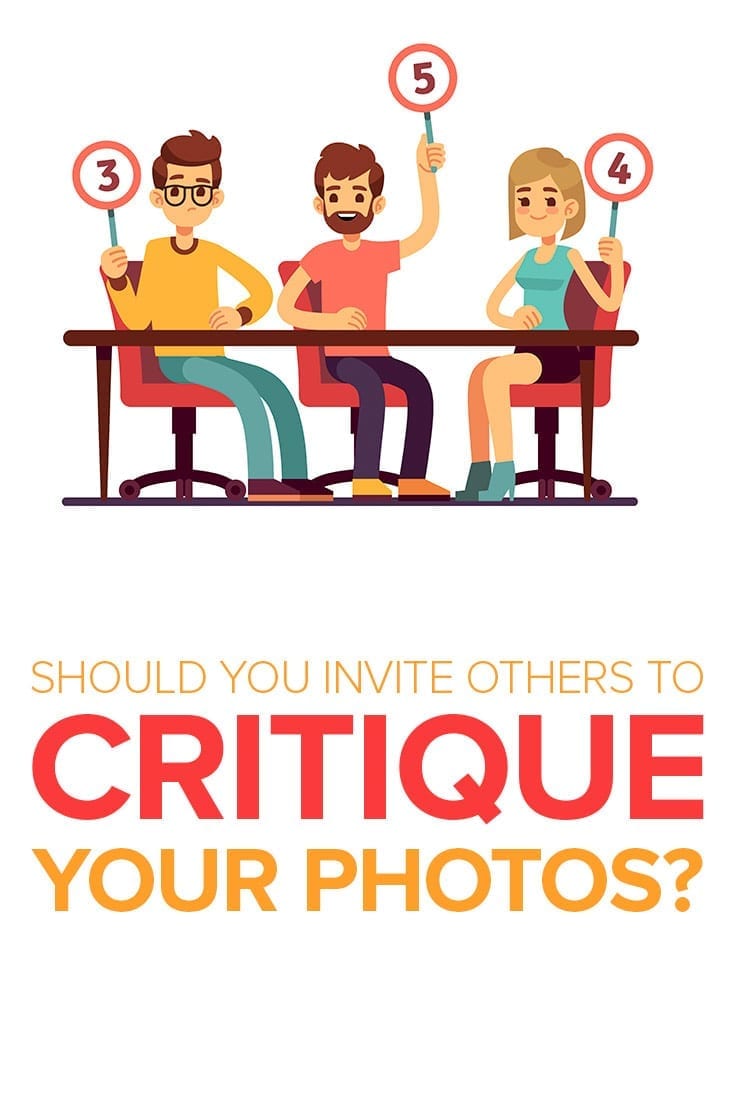 Should You Invite Others to Critique Your Photos?