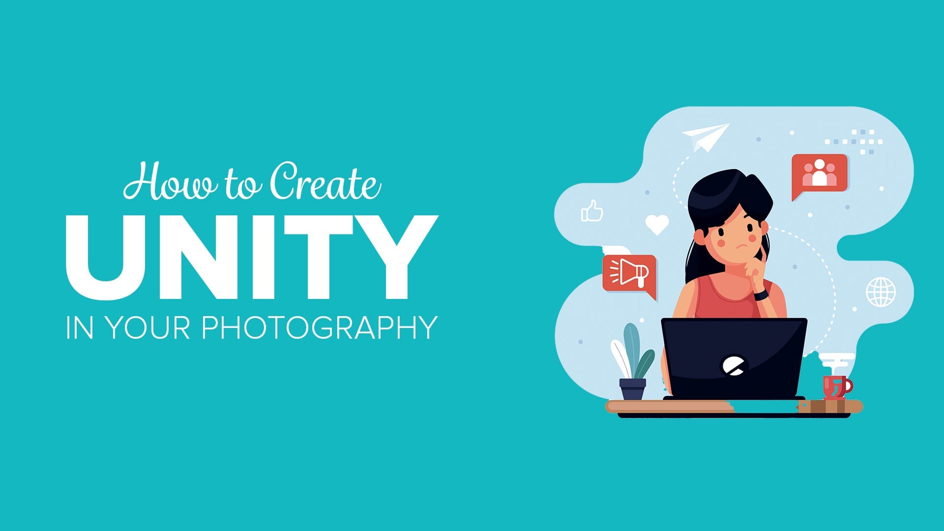 How to Create Unity in Your Photography