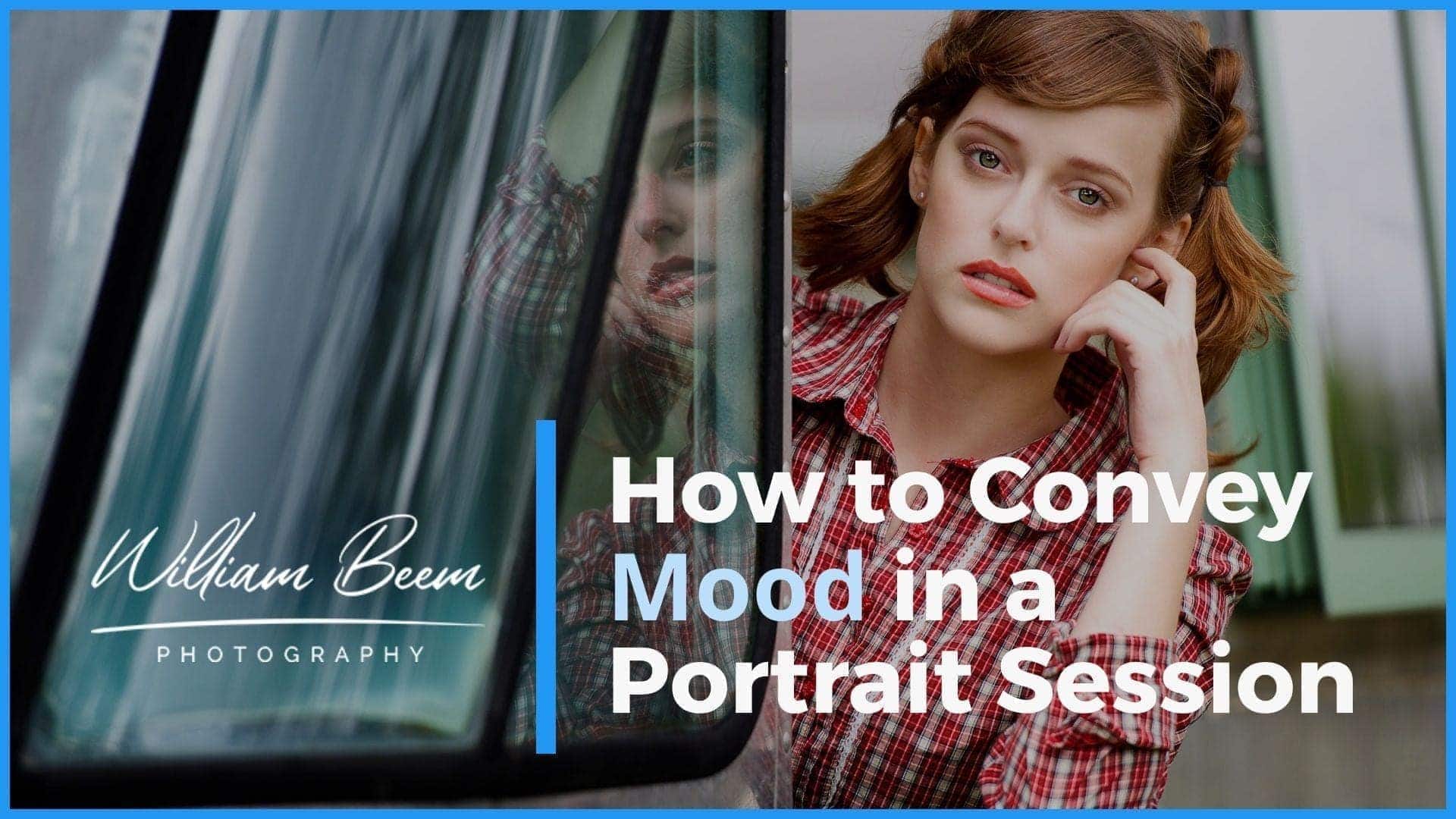 Mood in a Portrait Session – How and Why Mood is Essential to Portraits