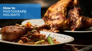 How to Photograph Holidays