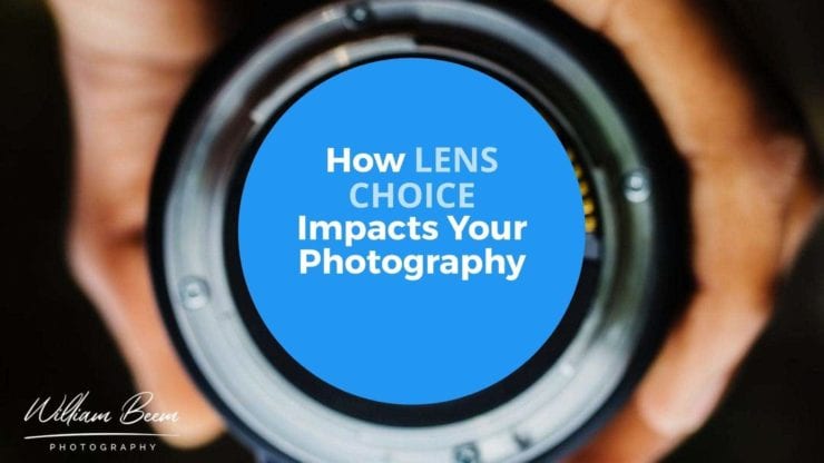 How Lens Choice Impacts Your Photography
