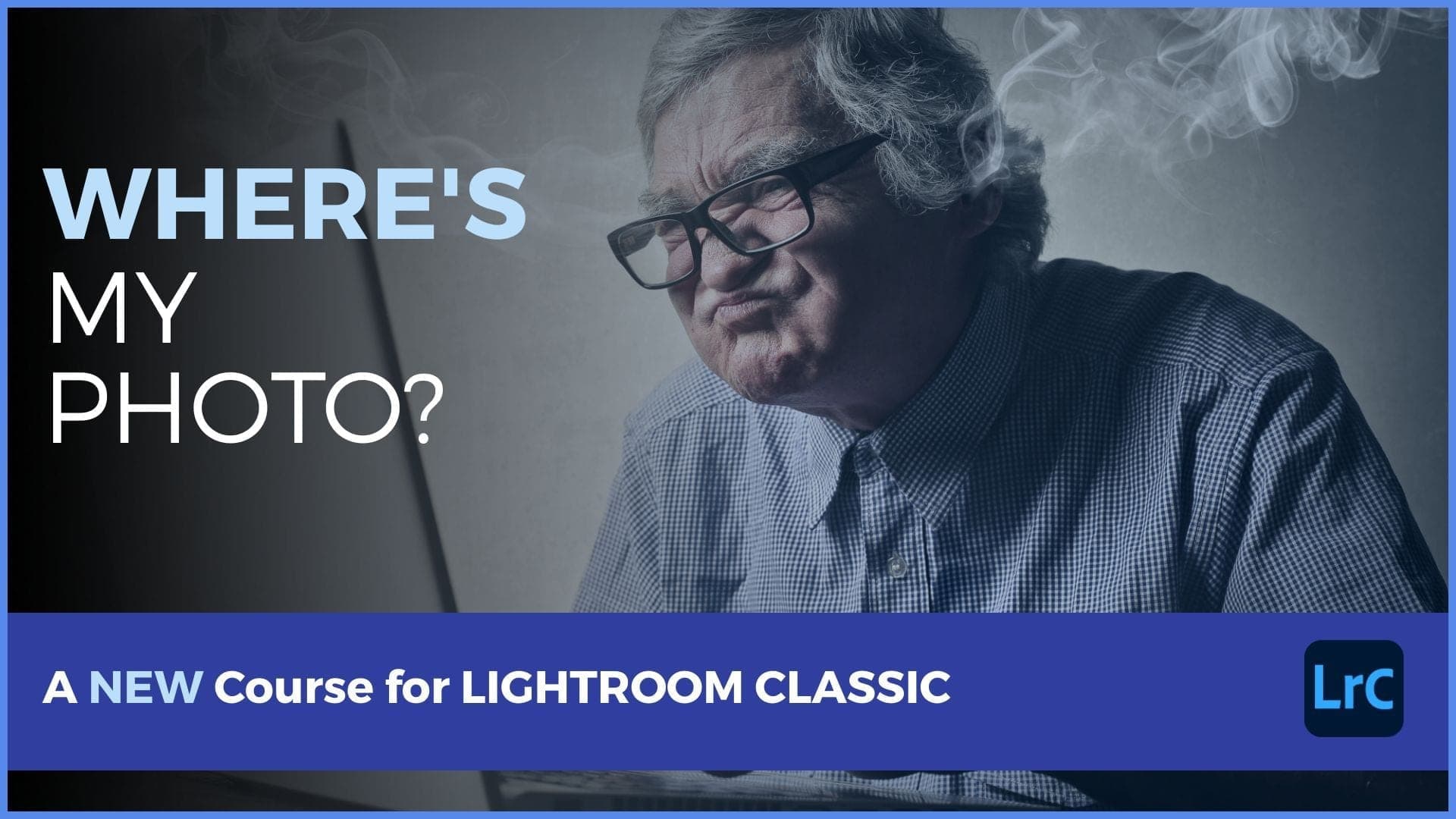 The Best Way to Organize Lightroom Classic