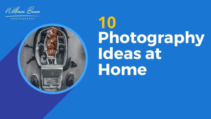 10 Photography Ideas at Home