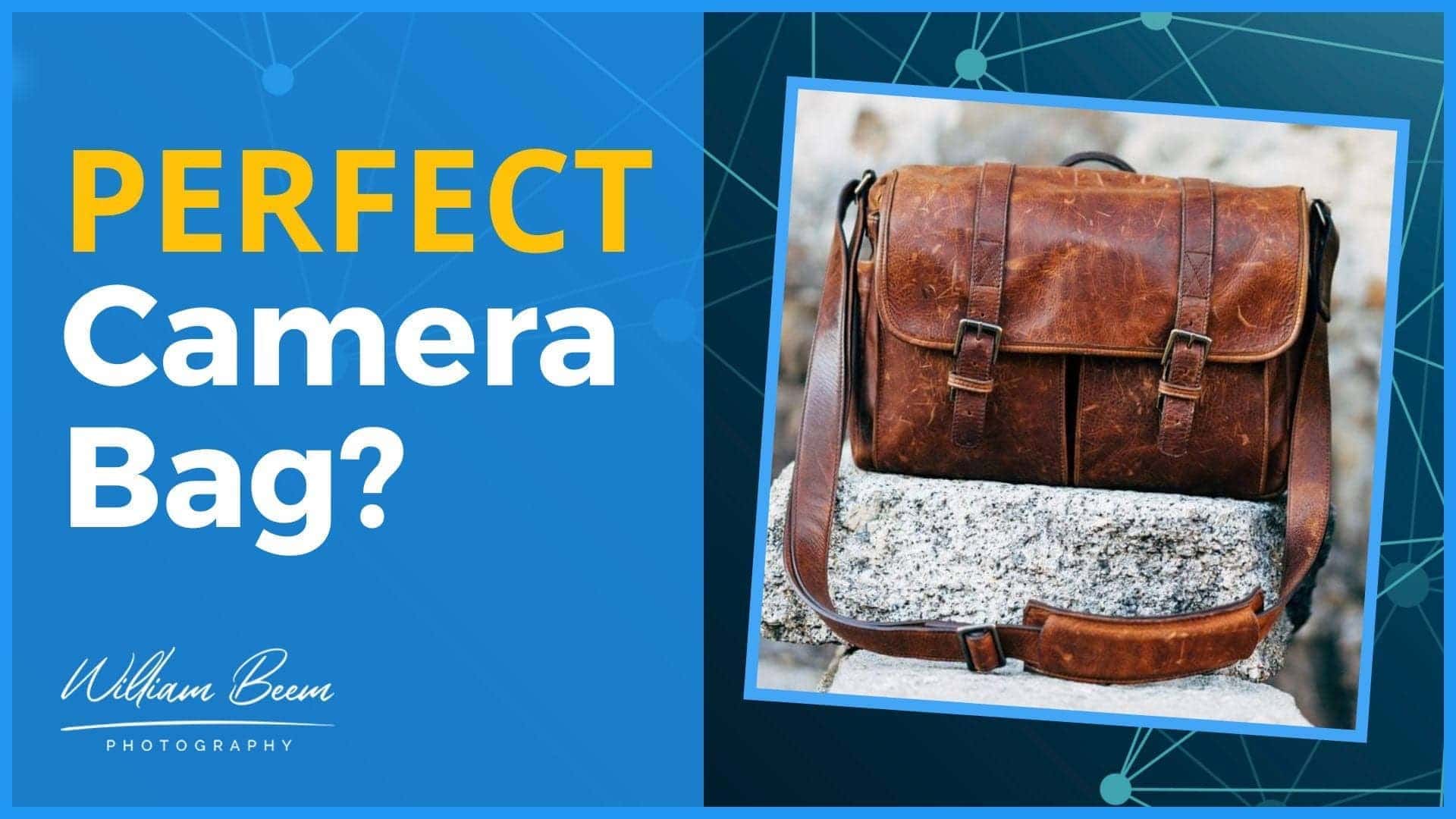 10 Factors to Choose the Perfect Camera Bag