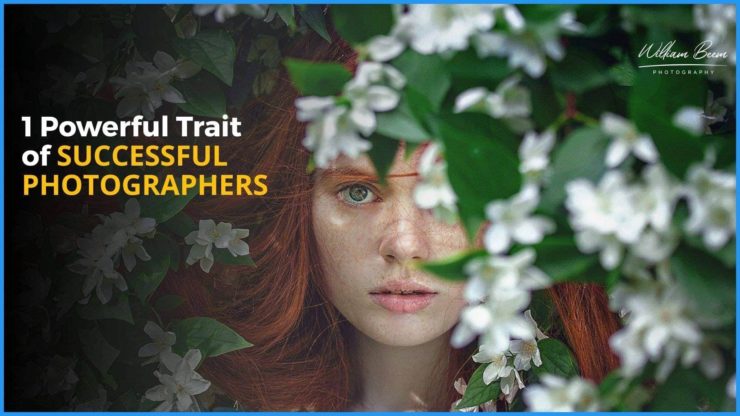 1 Powerful Trait of Successful Photographers