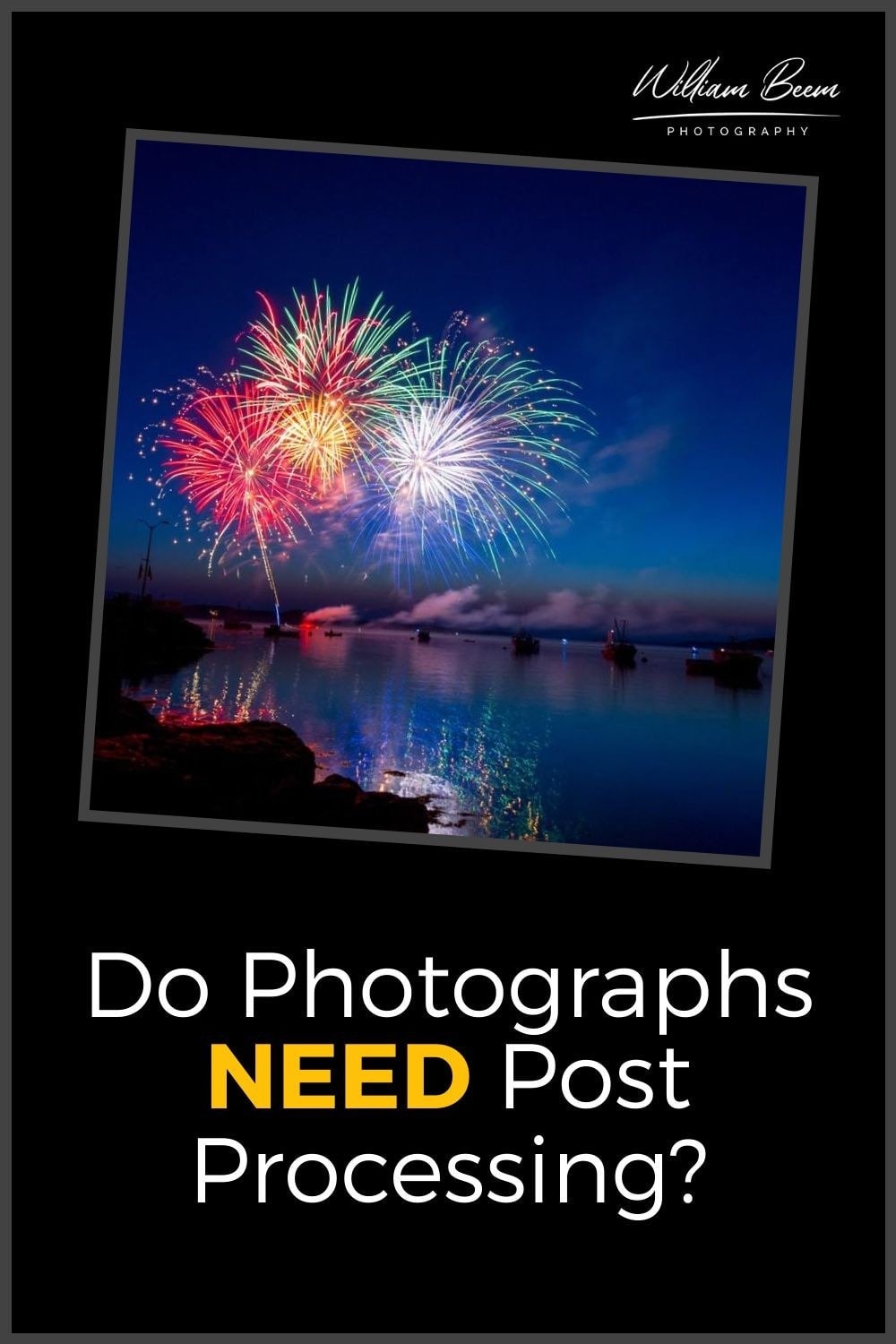 Do Photographs Need Post Processing