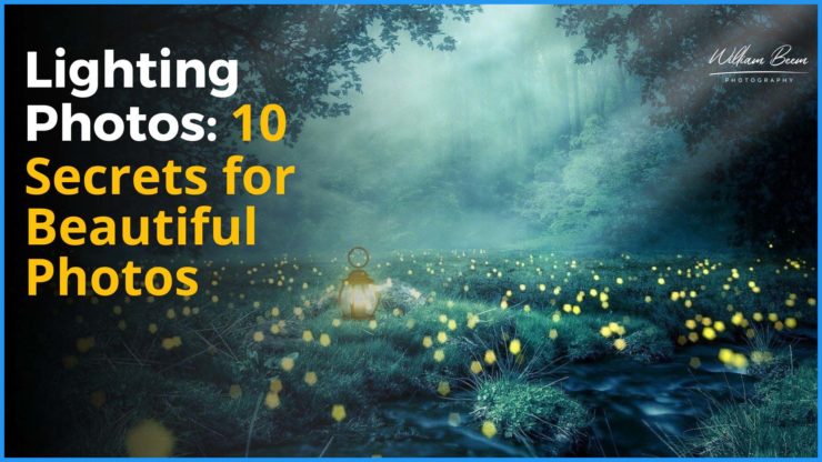 Lighting Photos: 10 Secrets for Beautiful Photos 1 Lighting Photos: 10 Secrets for Beautiful Photos