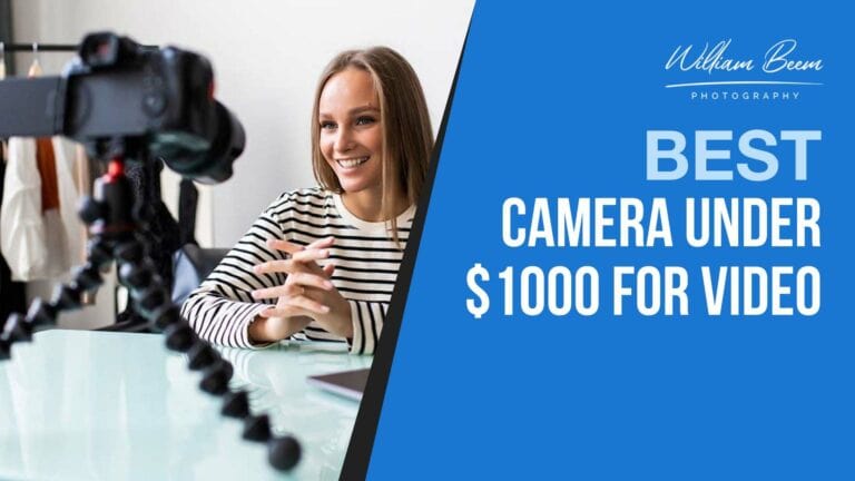 Best Camera Under $1000 for Video